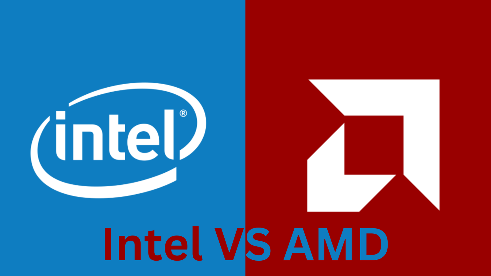 Intel VS AMD